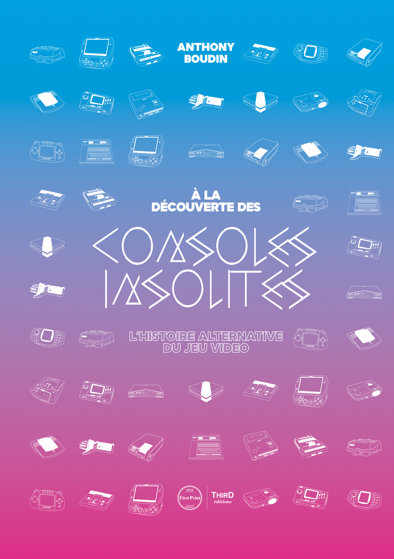 À la découverte des consoles insolites. L'histoire alternative du jeu vidéo