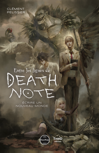 Entre les lignes du Death Note. Écrire un nouveau monde