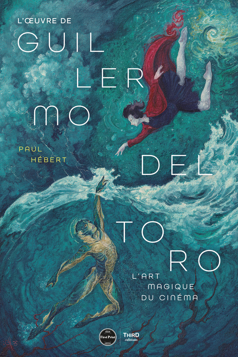 L'Œuvre de Guillermo del Toro. L'art magique du cinéma