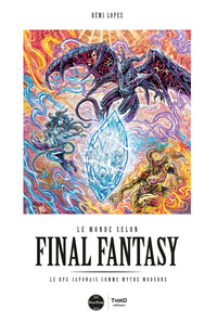 Le monde selon Final Fantasy. Le RPG japonais comme mythe moderne