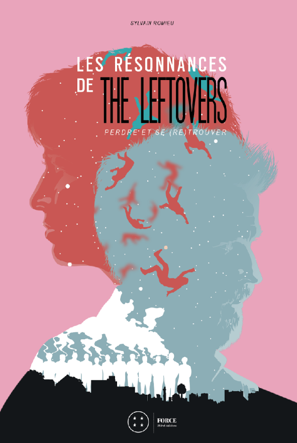 Les Résonances de The Leftovers. Perdre et se (re)trouver