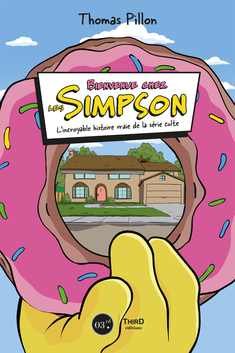 Bienvenue chez les Simpson. L’incroyable histoire vraie de la série culte