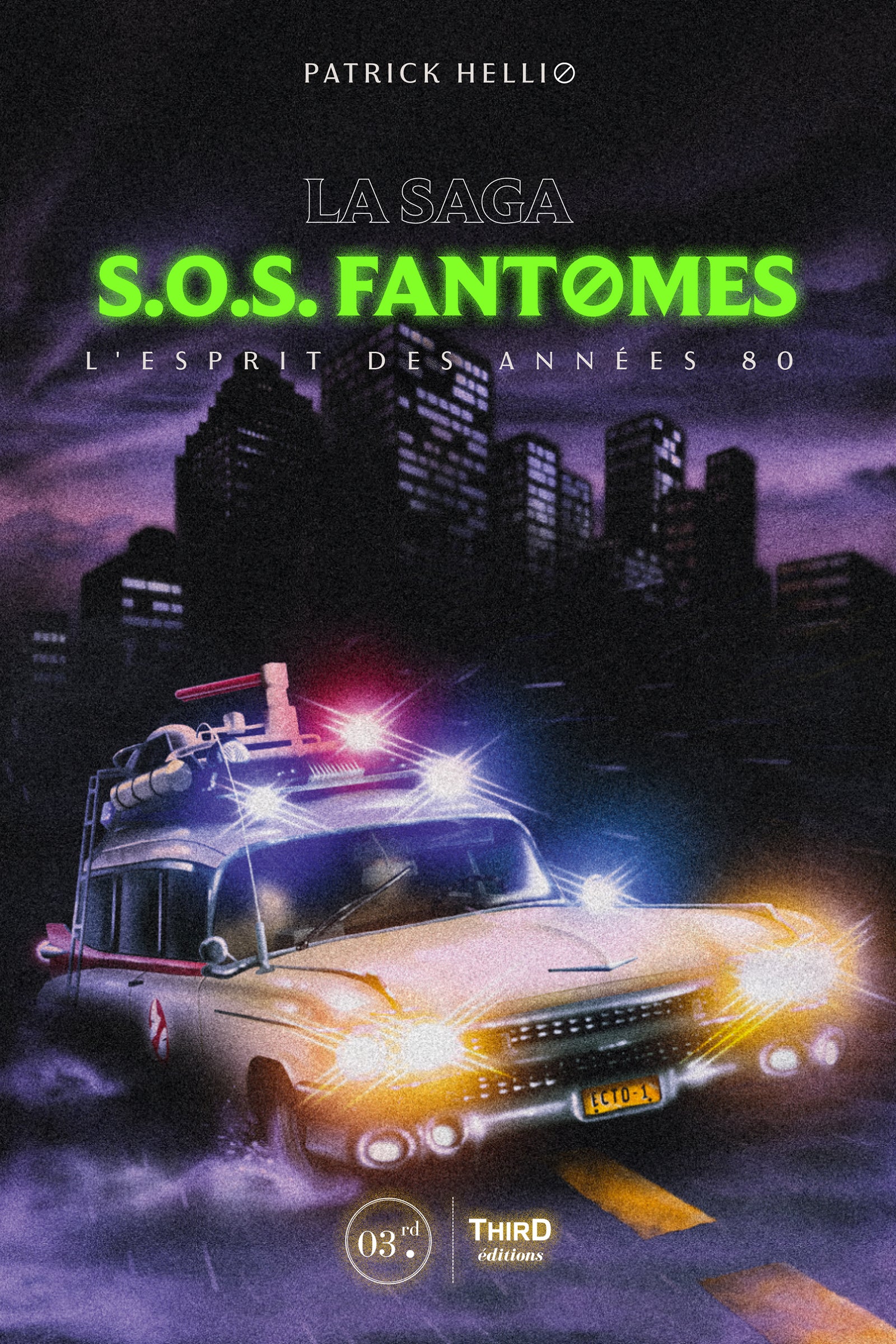 La Saga SOS Fantômes. L’esprit des années 80