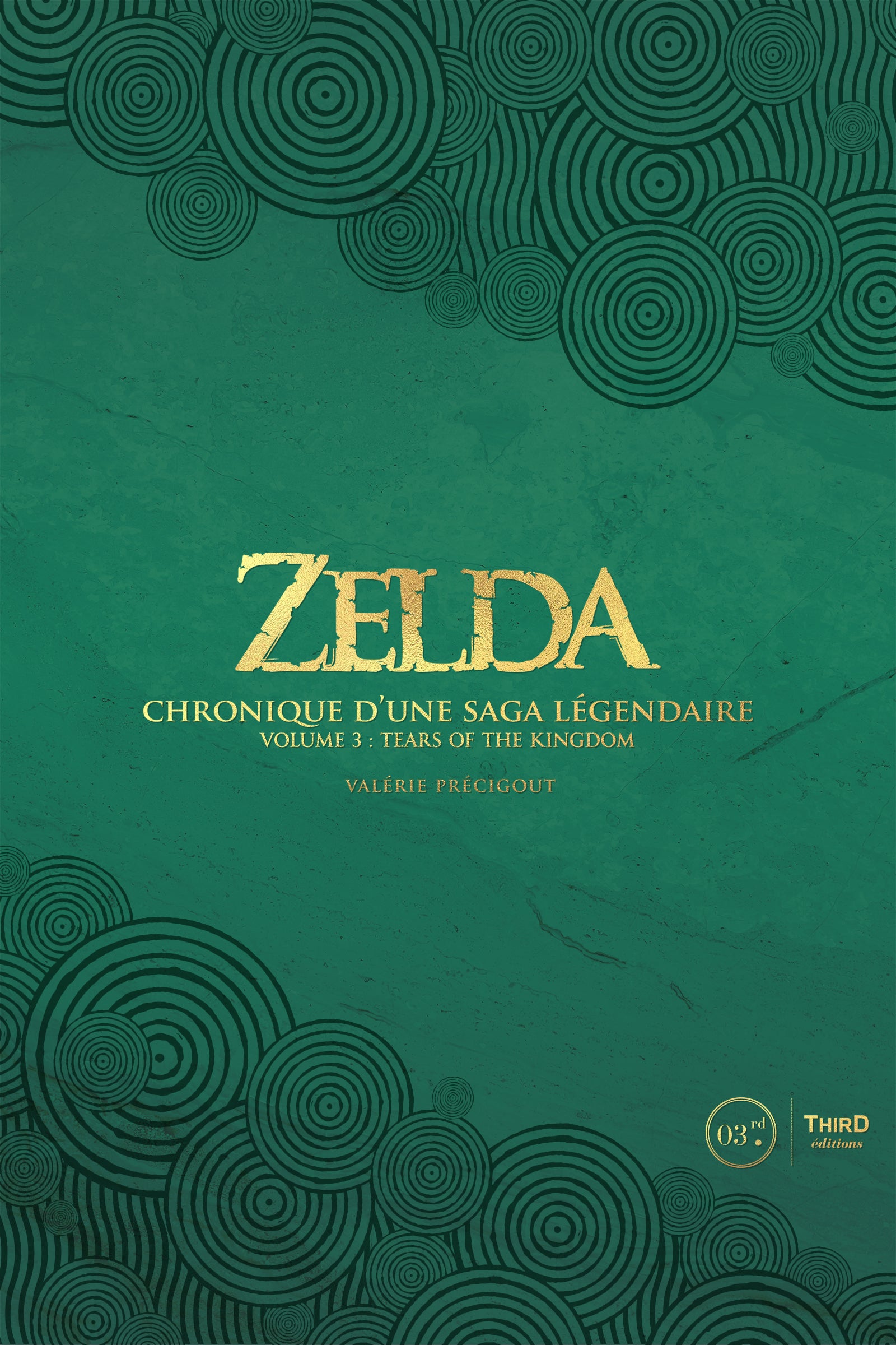 フランス語☆ ゼルダ・ CHRONIQUE D'UNE SAGA vol.1 Zelda : Chronique d'une saga légendaire - Volume 3. Tears of the