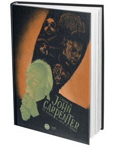 L'Œuvre de John Carpenter. Les masques du maître de l’horreur - First Print