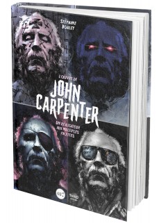 L'Œuvre de John Carpenter. Les masques du maître de l’horreur