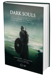 Dark Souls. Par-delà la mort - Volume 1