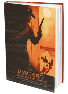 La Saga Red Dead. Vengeance, honneur et rédemption