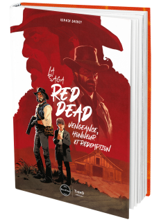 La Saga Red Dead. Vengeance, honneur et rédemption - First Print