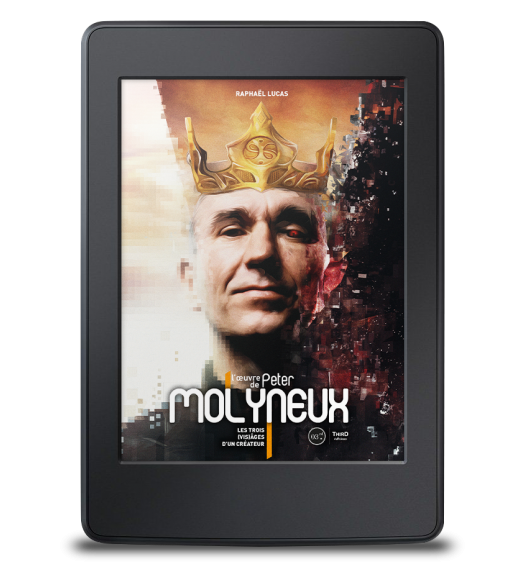 L'Œuvre de Peter Molyneux. Les trois (vis)ages d'un créateur - ebook