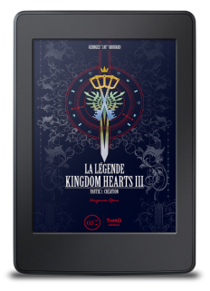 La Légende Kingdom Hearts III. Partie 1. Magnum Opus - ebook