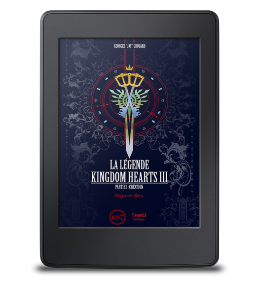 La Légende Kingdom Hearts III. Partie 1. Magnum Opus - ebook