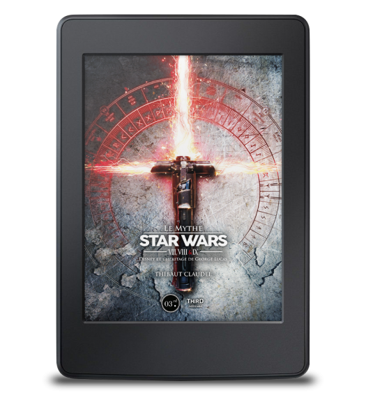 Le Mythe Star Wars. Épisodes VII,VIII & IX : Disney et l'héritage de George Lucas - ebook