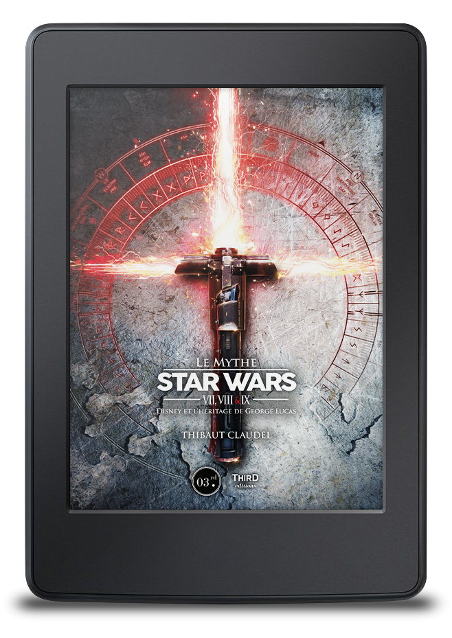 Le Mythe Star Wars. Épisodes VII,VIII & IX : Disney et l'héritage de George Lucas - ebook
