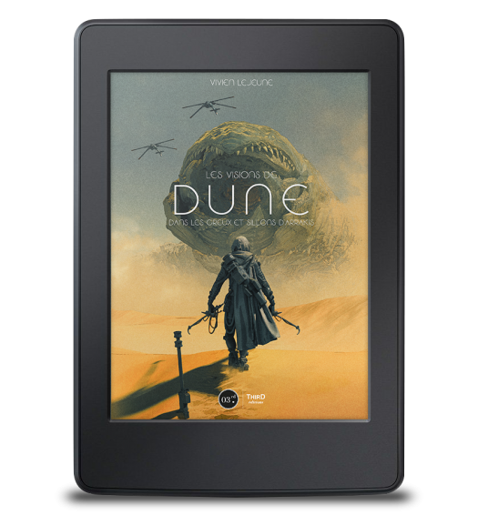 Les visions de Dune. Dans les creux et sillons d'Arrakis - ebook