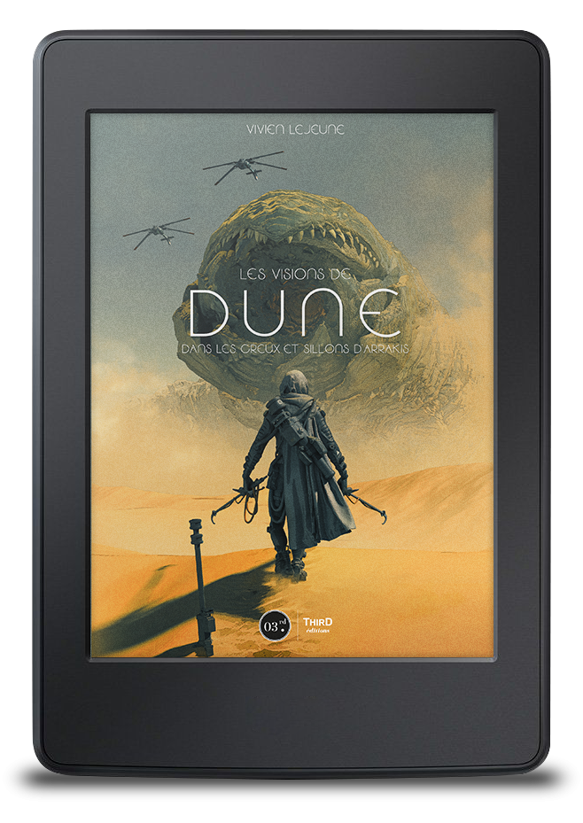 Les visions de Dune. Dans les creux et sillons d'Arrakis - ebook