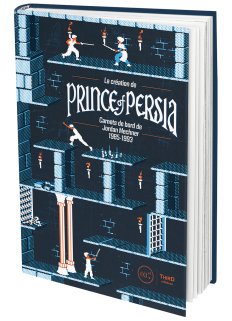 La création de Prince of Persia. Carnets de bord de Jordan Mechner 1985-1993