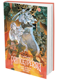 La création de Prince of Persia. Carnets de bord de Jordan Mechner 1985-1993 - First Print