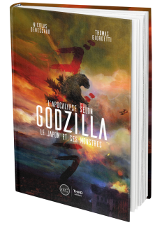 L'apocalypse selon Godzilla. Le Japon et ses monstres