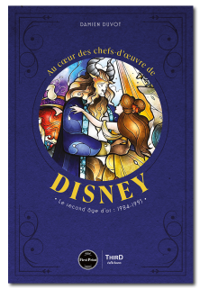 Au cœur des chefs-d'œuvre de Disney. Le second âge d'or : 1984-1995 - First Print