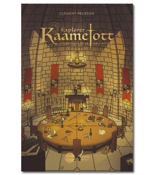 Explorer Kaamelott. Les dessous de la Table ronde - First Print