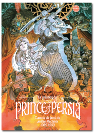 La création de Prince of Persia. Carnets de bord de Jordan Mechner 1985-1993 - First Print