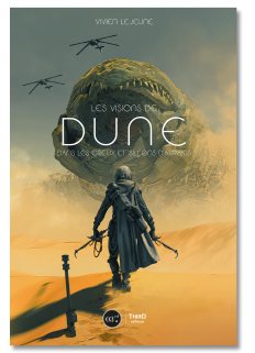 Les Visions de Dune. Dans les creux et sillons d'Arrakis