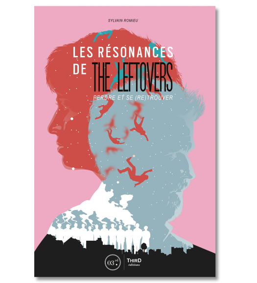 Les Résonances de The Leftovers. Perdre et se (re)trouver