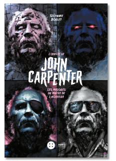 L'Œuvre de John Carpenter. Les masques du maître de l’horreur