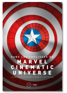 Dans les coulisses du Marvel Cinematic Universe - Volume 1