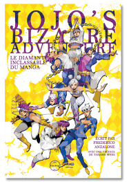 Jojo's Bizarre Adventure. Le diamant inclassable du manga - First Print