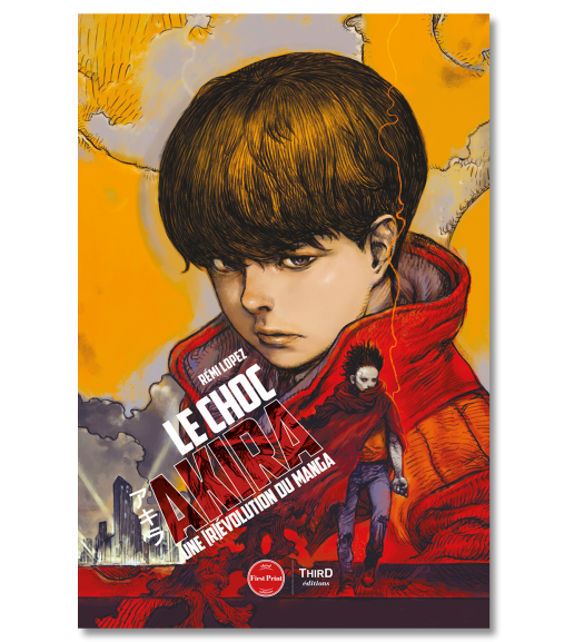 Le choc Akira. Une [r]évolution du manga - First Print