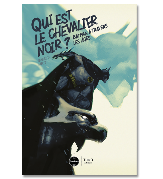 Qui est le chevalier noir ? Batman à travers les âges - First Print