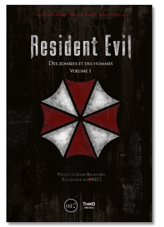 Resident Evil. Des zombies et des hommes - Volume 1