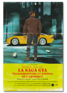 La Saga GTA. Transgressions et visions de l’Amérique
