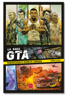 La Saga GTA. Transgressions et visions de l’Amérique - First Print