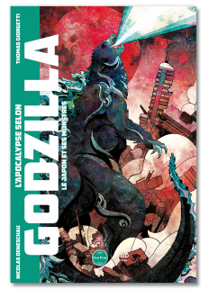 L'apocalypse selon Godzilla. Le Japon et ses monstres - First Print