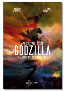 L'Apocalypse selon Godzilla. Le Japon et ses monstres