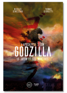 L'apocalypse selon Godzilla. Le Japon et ses monstres