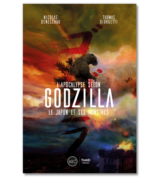 L'Apocalypse selon Godzilla. Le Japon et ses monstres