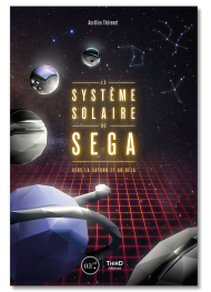 Le Système solaire de SEGA. Vers la Saturn et au-delà