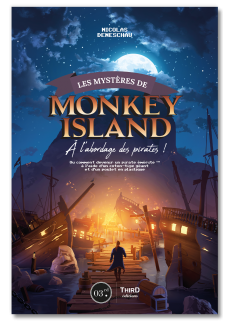 Les mystères de Monkey Island. A l'abordage des pirates