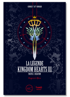 La Légende Kingdom Hearts III. Partie 1. Magnum Opus