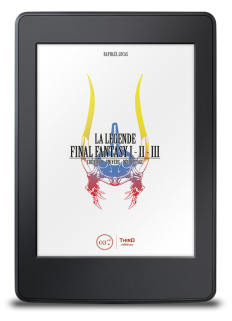 La Légende Final Fantasy I, II & III - eBook