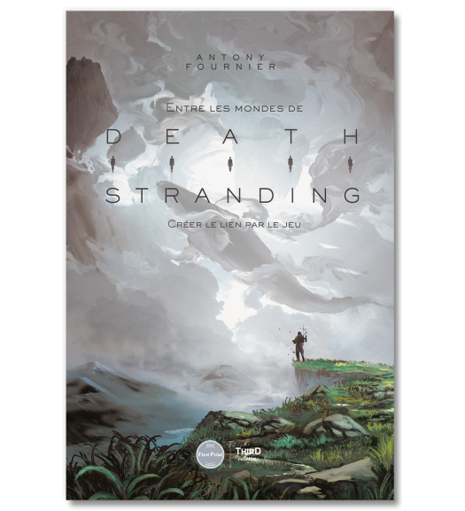 Entre les mondes de Death Stranding. Créer le lien par le jeu - First Print