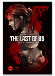 Décrypter les jeux The Last of Us. Que reste-t-il de l’humanité ? - First Print