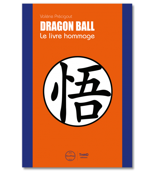 Dragon Ball. Le livre hommage - First Print