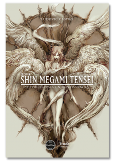 La Saga Shin Megami Tensei. D’apocalypses en renaissances - First Print