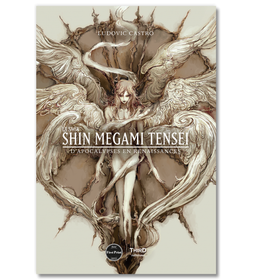 La Saga Shin Megami Tensei. D’apocalypses en renaissances - First Print