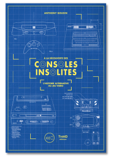 À la découverte des consoles insolites. L'histoire alternative du jeu vidéo